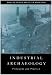 Industrial Archaeology: Principles and Practice