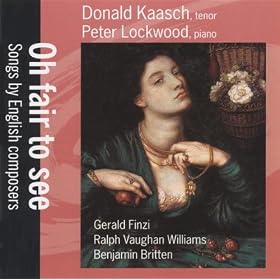 Oh Fair to See, Songs by English composers, Finzi, Vaughan Williams, Britten