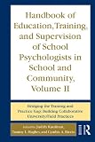 Handbook of education, training, and supervision of school psychologists in school and community