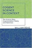 Cogent Science in Context: The Science Wars, Argumentation Theory, and Habermas