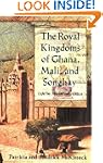 The Royal Kingdoms of Ghana, Mali, an...