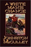  : A White Man's Chance