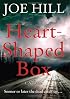Heart-Shaped Box: A Novel
