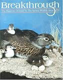 Breakthrough : the Magazine Devoted to the Serious Wildlife
