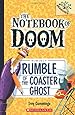 Rumble of the Coaster Ghost: A Branches Book (The Notebook of Doom #9)