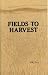 Fields to Harvest by Billy W. Davis ISBN B000JKVU5A