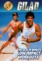 Gilad: The 60 & 30 Minute Low Impact Workouts