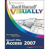 Teach Yourself VISUALLY Microsoft Office Access 2007 (Teach Yourself VISUALLY (Tech))