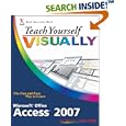 Teach Yourself VISUALLY Microsoft Office Access 2007 (Teach Yourself VISUALLY (Tech))