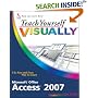 Teach Yourself Visually Microsoft Office Access 2007 (Teach Yourself Visually)