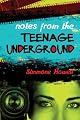 Notes from the Teenage Underground