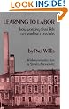 Learning to Labor: How Working Class Kids Get Working Class Jobs (Morningside Books)