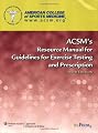 ACSM's Resource Manual for Guidelines for Exercise Testing and Prescription