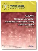 ACSM's Resource Manual for Guidelines for Exercise Testing and Prescription