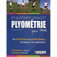 Echauffement, Gainage et Plyometrie pour Tous-de l'Entretien a la Performance : 200 Exercices Illust