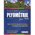 Echauffement, Gainage et Plyometrie pour Tous-de l'Entretien a la Performance : 200 Exercices Illust