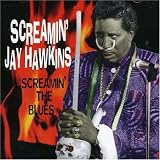 Revue Screamin' Jay Hawkins  / Screamin' The Blues