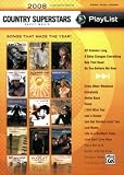 2008 Country Superstars Sheet Music Playlist: Piano/Vocal/Chords (The Playlist Series)