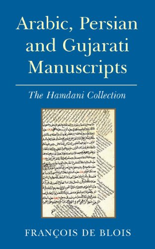 arabic persian and gujarati manuscripts the hamdani collection in the library of the institute of ismaili studies