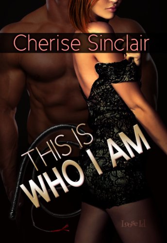 This Is Who I Am (Masters of the Shadowlands 7) by Cherise Sinclair