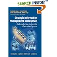 Strategic Information Management in Hospitals: An Introduction... by Reinhold Haux, A. Winter, Elske Ammenwerth, and Birgit Brigl