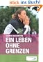 Ein Leben ohne Grenzen