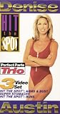 Denise Austin: Hit The Spot - Perfect Parts Trio (3 Video Set) [VHS]