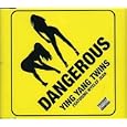 Dangerous