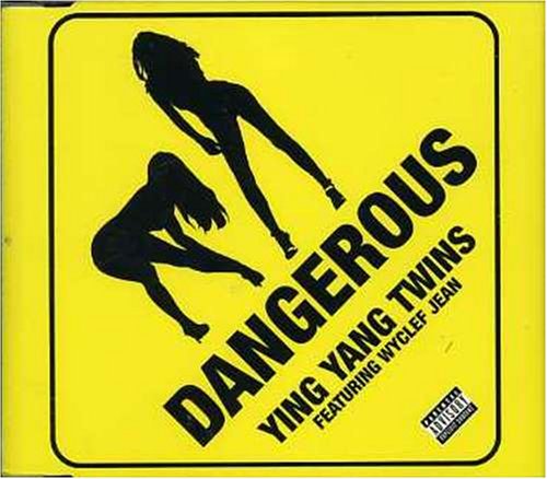 Dangerous