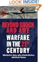 Beyond Shock and Awe: Warfare in the 21st Century