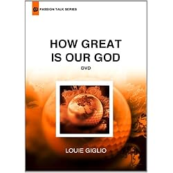 Louie Giglio - How Great is Our God (Passion Talk Series)