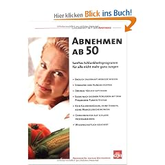Abnehmen ab 50: Sanftes Schlankheitsprogramm f�r alle nicht mehr ganz Jungen