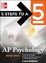 5 Steps to a 5 AP Psychology, 2010-2011 Edition (5 Steps to a 5 on the Advanced Placement Examinations Series)
