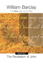 Revelation of John: Chapters 6 through 22 (New Daily Study Bible)