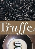 Livres Recette de L�gumes - La truffe : Passion brute