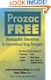 Prozac-Free: Homeopathic Remedies to Conventional Drug Therapies