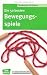 Die 50 besten Bewegungsspiele