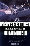 Nightmare At 20,000 Feet: Horror Stories By Richard Matheson