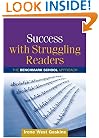 Success with Struggling Readers: The Benchmark School Approach (Solving Problems in the Teaching of Literacy)