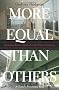 More Equal Than Others: America from Nixon to the New Century (Politics and Society in Twentieth Century America)