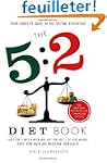 The 5:2 Diet Book: Feast for 5 Days a...