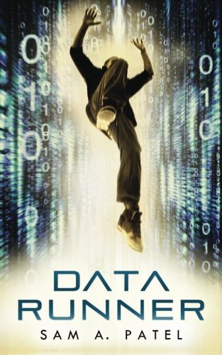 Data Runner, by Sam A Patel