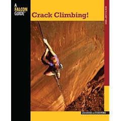 Crack Climbing! (How to Climb) (Falcon Guides How to Climb)