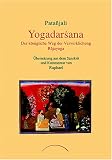 Yogadarsana: Der k&ouml;nigliche Weg der Verwirklichung - Rajayoga - Patanjali