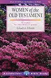 Women of the Old Testament : 12 studies for individuals or groups