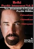 Reiki Psychic Attunement Vol. 2 New Attunements to Expand Psychic Abilities