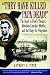 "They Have Killed Papa Dead!": The Road to Ford's Theatre, Abraham Lincoln's Murder, and the Rage for Vengeance