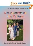 Kindergeburtstage ohne Verlierer: Gemeinschaftsf�rdernde Spiele