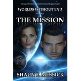 Worlds Without End: The Mission (Book 1)