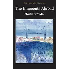 The Innocents Abroad (Wordsworth Classics)